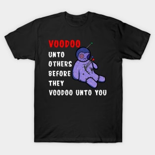 Voodoo Unto Others Funny Sarcastic Occult Distressed Style Design T-Shirt